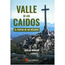 VALLE DE LOS CAÍDOS. EL ESPEJO DE UN RÉGIMEN VALLE DE LOS CAÍDOS. EL ESPEJO DE UN RÉGIMEN