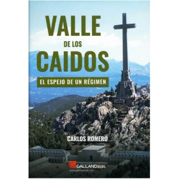 VALLE DE LOS CAÍDOS. EL ESPEJO DE UN RÉGIMEN